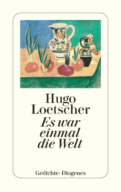 Es war einmal die Welt - Hugo Loetscher