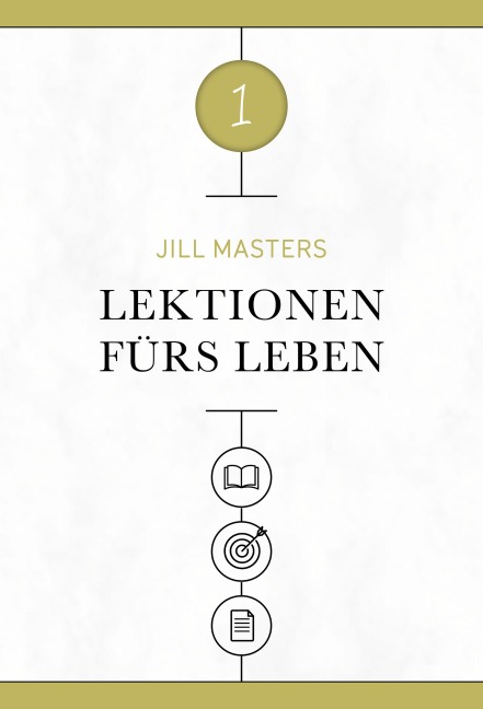 Lektionen fürs Leben 1 - Jill Masters, Jill Masters, Voice of Hope