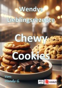 Cover-Bild zum Titel 'Wendys Lieblingsrezepte - Chewy Cookies' von 'Wendy G.'