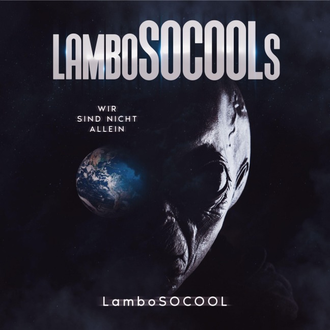 lamboSOCOOLs Wir sind nicht allein - Lambo Socool