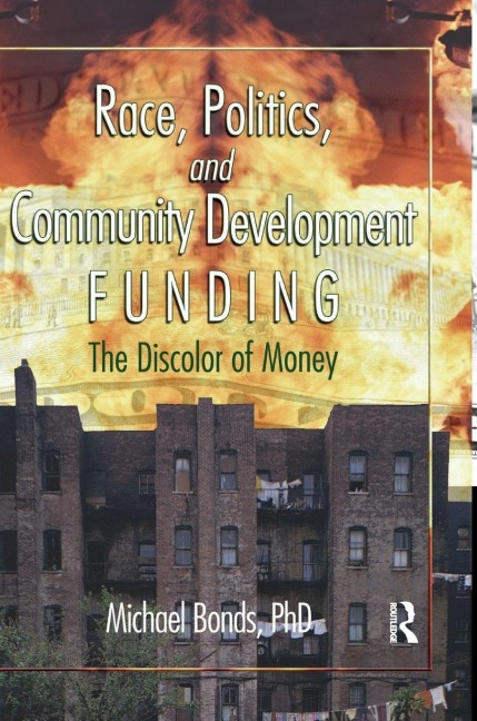 Race, Politics, and Community Development Funding - Michael Bonds