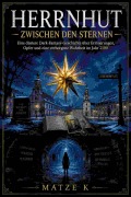 Cover-Bild zum Titel 'Herrnhut - Zwischen den Sternen' von 'Matze K'