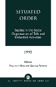 Cover-Bild zum Titel 'Situated Order' von 'Paul Ten Have, George Psathas'