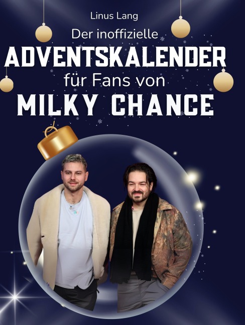 Der inoffizielle Adventskalender für Fans von Milky Chance - Linus Lang