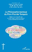 La<em> Philosophie bantoue</em> du Père Placide Tempels - Nkulu Kabamba, Kantenga Kasongo, Kibamba Mbayo