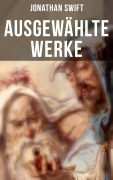 Cover-Bild zum Titel 'Ausgewählte Werke von Jonathan Swift' von 'Jonathan Swift'