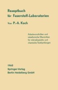 Cover-Bild zum Titel 'Rezeptbuch für Faserstoff-Laboratorien' von 'P. -A. Koch'