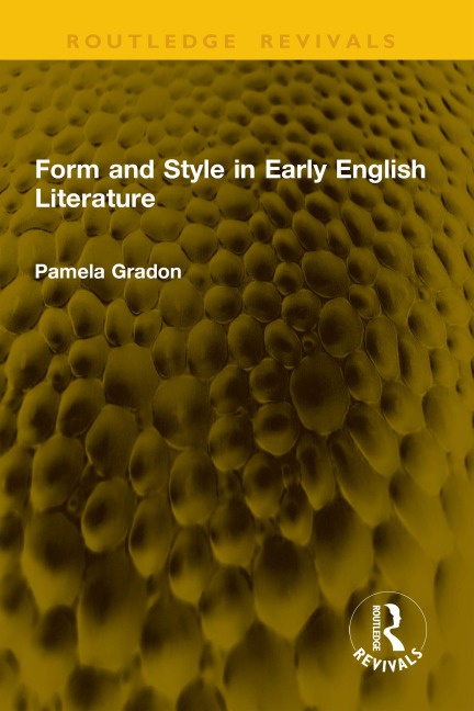 Form and Style in Early English Literature - Pamela Gradon