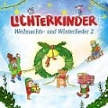 Weihnachts- und Winterlieder 2 - Lichterkinder