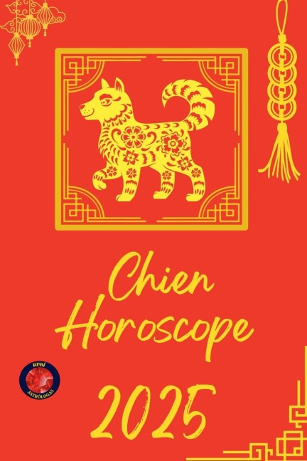 Chien Horoscope 2025 - Alina Rubi