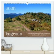 Vogesen - Das außergewöhnliche Naturerbe im Osten Frankreichs (hochwertiger Premium Wandkalender 2026 DIN A2 quer), Kunstdruck in Hochglanz - Markus Behner