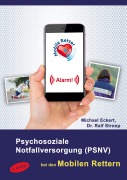 Cover-Bild zum Titel 'Psychosoziale Notfallversorgung (PSNV) bei den Mobilen Rettern' von 'Michael Eckert, Ralf Stroop'