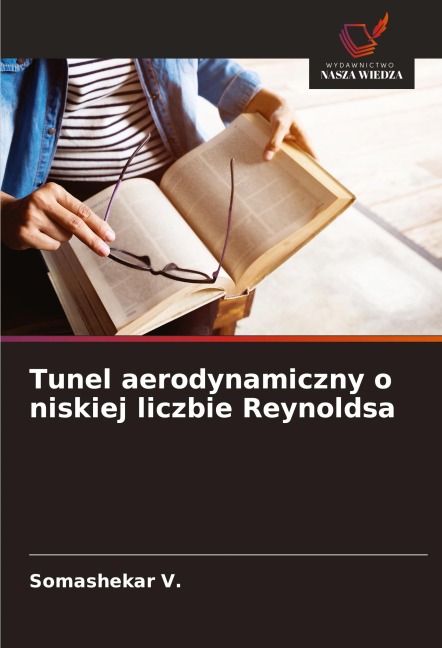 Tunel aerodynamiczny o niskiej liczbie Reynoldsa - Somashekar V.
