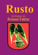 Cover-Bild zum Titel 'Rusto' von 'Roland Fakler'