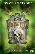 Cover-Bild zum Titel 'Lockwood & Co. - Das Grauenvolle Grab' von 'Jonathan Stroud'