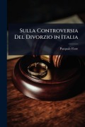 Cover-Bild zum Titel 'Sulla Controversia Del Divorzio in Italia' von 'Pasquale Fiore'