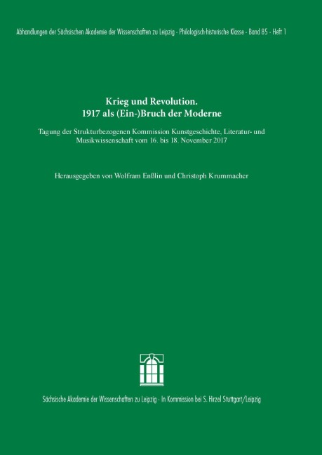Krieg und Revolution. 1917 als (Ein-)Bruch der Moderne - 