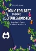 Cover-Bild zum Titel 'König Edelbert und die Gefühlsmonster' von 'Lilli Höch-Corona'