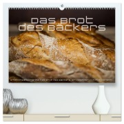 Cover-Bild zum Titel 'Emotionale Momente: Das Brot des Bäckers. (hochwertiger Premium Wandkalender 2027 DIN A2 quer), Kunstdruck in Hochglanz' von 'Ingo Gerlach'