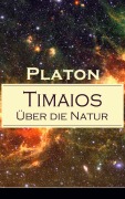 Cover-Bild zum Titel 'Timaios - Über die Natur' von 'Platon'
