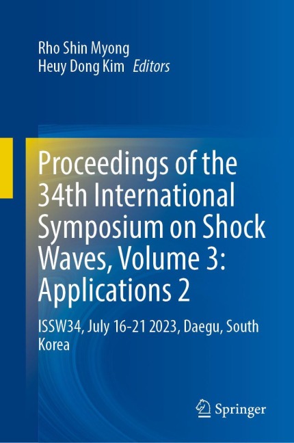 Proceedings of the 34th International Symposium on Shock Waves, Volume 3: Applications 2 - 