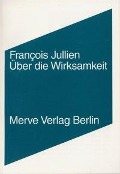 Cover-Bild zum Titel 'Über die Wirksamkeit' von 'Francois Jullien'