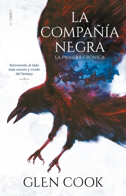 La Compañía Negra 1: La Primera Crónica / Chronicles of the Black Company 1: The Black Company - Glen Cook