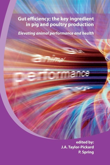 Gut Efficiency; The Key Ingredient in Pig and Poultry Production - 