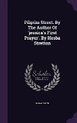 Cover-Bild zum Titel 'Pilgrim Street. By The Author Of 'jessica's First Prayer'. By Hesba Stretton' von 'Sarah Smith'