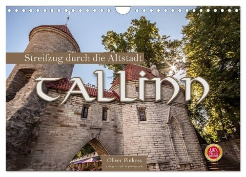 Tallinn - Streifzug durch die Altstadt (Wandkalender 2025 DIN A4 quer), CALVENDO Monatskalender - Oliver Pinkoss