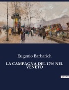 Cover-Bild zum Titel 'LA CAMPAGNA DEL 1796 NEL VENETO' von 'Eugenio Barbarich'