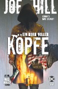 Cover-Bild zum Titel 'Joe Hill: Ein Korb voller Köpfe' von 'Joe Hill, Leomacs, Riccardo La Belle, Dave Stewart'