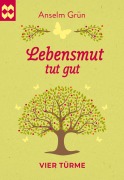 Cover-Bild zum Titel 'Lebensmut tut gut' von 'Anselm Grün'