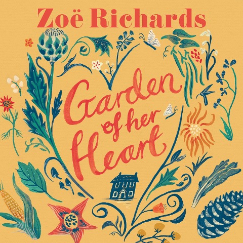 Garden of Her Heart - Zoë Richards