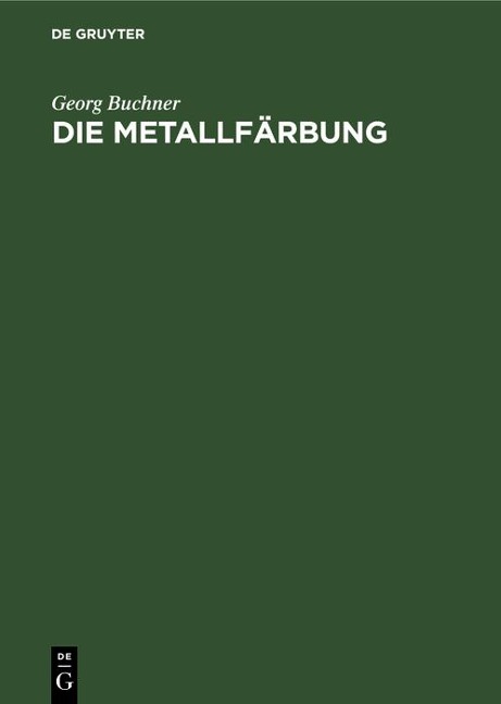 Die Metallfärbung - Georg Buchner