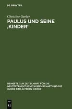 Paulus und seine 'Kinder' - Christine Gerber