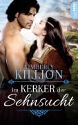 Cover-Bild zum Titel 'Im Kerker der Sehnsucht' von 'Kimberly Killion'