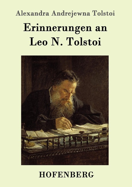 Erinnerungen an Leo N. Tolstoi - Alexandra Andrejewna Tolstoi