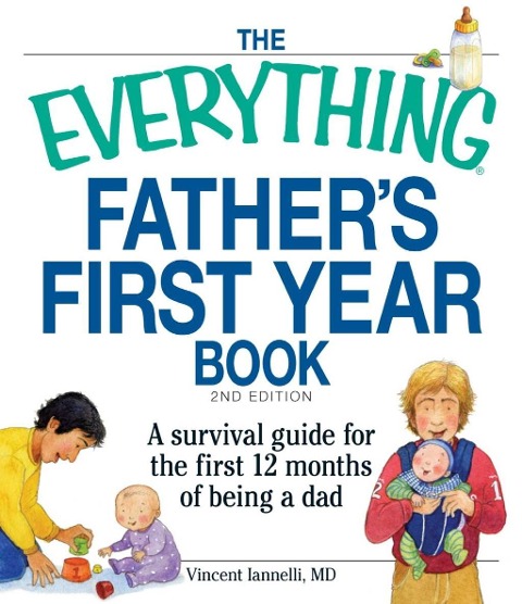 The Everything Father's First Year Book - Vincent Iannelli