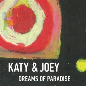 Dreams of Paradise - Katy & Joey