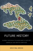 Cover-Bild zum Titel 'Future History' von 'Kristina Bross'