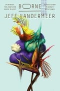 Cover-Bild zum Titel 'Borne' von 'Jeff VanderMeer'