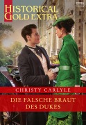 Cover-Bild zum Titel 'Die falsche Braut des Dukes' von 'Christy Carlyle'