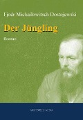 Cover-Bild zum Titel 'Der Jüngling' von 'Fjodor Michailowitsch Dostojewski'