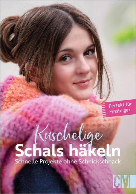 Kuschelige Schals häkeln - Karoline Hoffmeister, Dagmar Bily, Florence Hoogland, Sabine Ruf
