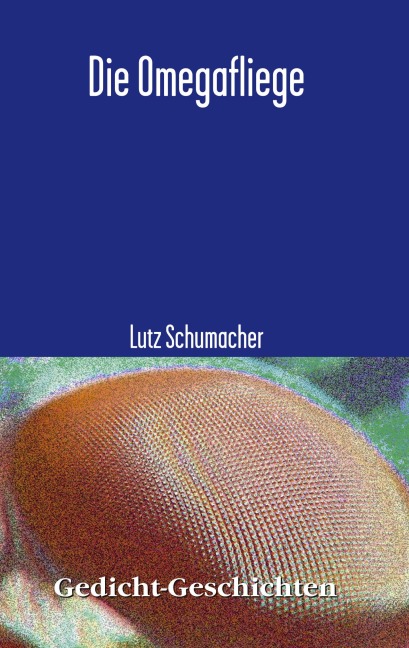 Die Omegafliege - Lutz Schumacher