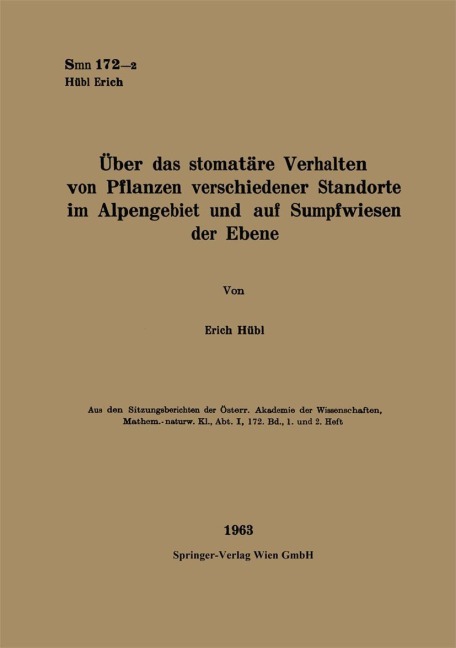 Über das stomatäre Verhalten von Pflanzen verschiedener Standorte im Alpengebiet und auf Sumpfwiesen der Ebene - Erich Hübl