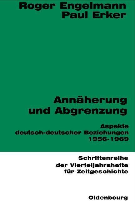 Annäherung und Abgrenzung - Roger Engelmann, Paul Erker