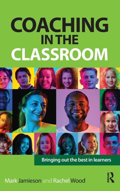 Coaching in the Classroom - Mark Jamieson, Rachel Wood