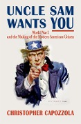 Cover-Bild zum Titel 'Uncle Sam Wants You' von 'Christopher Capozzola'